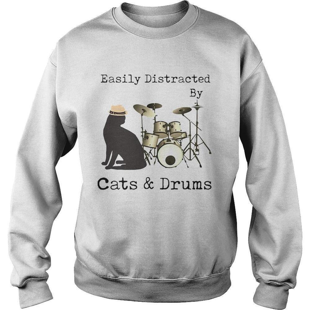 Easily Distracted By Cats And Drums Shirt